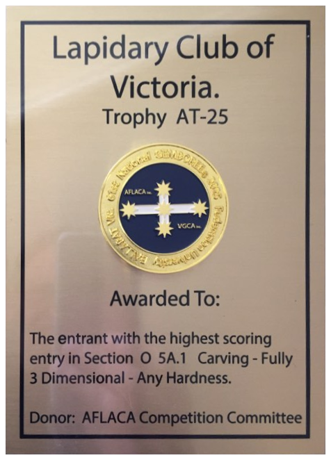 Lapidary Club of Victoria Trophy AT-25 plaque, recognising the highest-scoring entry in fully three-dimensional carving, any hardness.